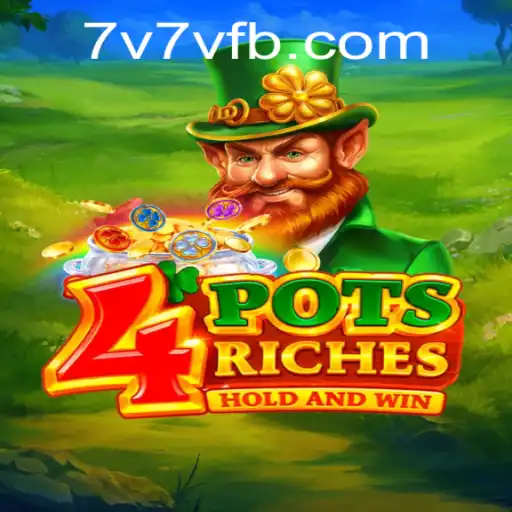Explore the Exciting World of 4potsriches and Discover 7V7V.COM